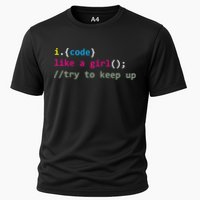 I Code Like A Girl Try To Keep Up Funny Coding Developer Cooling Performance Crew T-Shirt