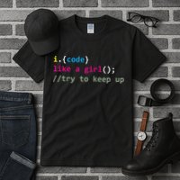 I Code Like A Girl Try To Keep Up Funny Coding Developer Tall T-Shirt