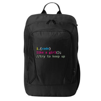 I Code Like A Girl Try To Keep Up Funny Coding Developer City Backpack