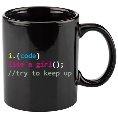 I Code Like A Girl Try To Keep Up Funny Coding Developer 11oz C Handle Ceramic Mug