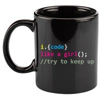 I Code Like A Girl Try To Keep Up Funny Coding Developer 11oz C Handle Ceramic Mug