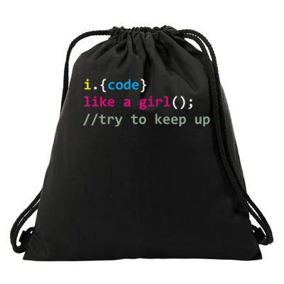 I Code Like A Girl Try To Keep Up Funny Coding Developer Drawstring Bag