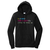 I Code Like A Girl Try To Keep Up Funny Coding Developer Women's Pullover Hoodie