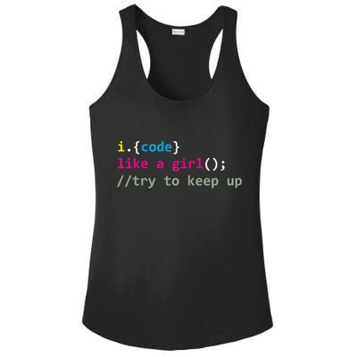 I Code Like A Girl Try To Keep Up Funny Coding Developer Ladies PosiCharge Competitor Racerback Tank