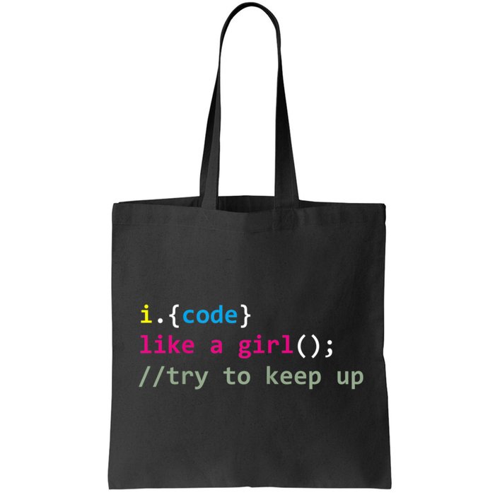 I Code Like A Girl Try To Keep Up Funny Coding Developer Bag