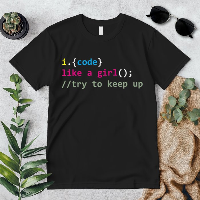 I Code Like A Girl Try To Keep Up Funny Coding Developer Premium T-Shirt