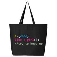 I Code Like A Girl Try To Keep Up Funny Coding Developer 25L Jumbo Tote