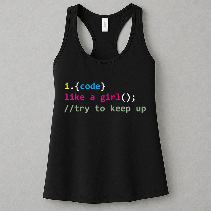 I Code Like A Girl Try To Keep Up Funny Coding Developer Womens Tank Top