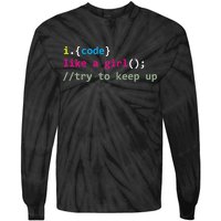 I Code Like A Girl Try To Keep Up Funny Coding Developer Tie-Dye Long Sleeve Shirt