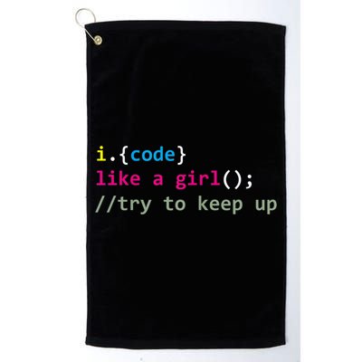 I Code Like A Girl Try To Keep Up Funny Coding Developer Golf Towel