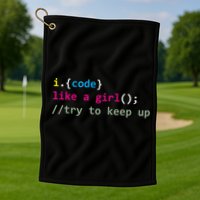I Code Like A Girl Try To Keep Up Funny Coding Developer Golf Towel