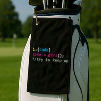 I Code Like A Girl Try To Keep Up Funny Coding Developer Golf Towel