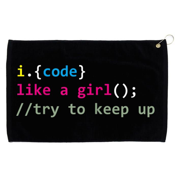 I Code Like A Girl Try To Keep Up Funny Coding Developer Grommeted Golf Towel