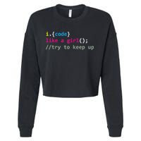 I Code Like A Girl Try To Keep Up Funny Coding Developer Cropped Pullover Crew