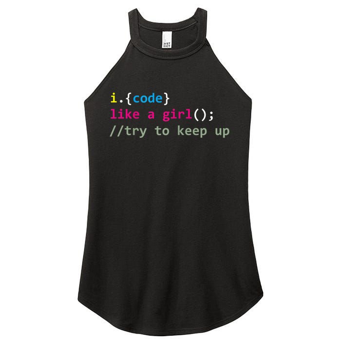 I Code Like A Girl Try To Keep Up Funny Coding Developer Women's Perfect Tri Rocker Tank