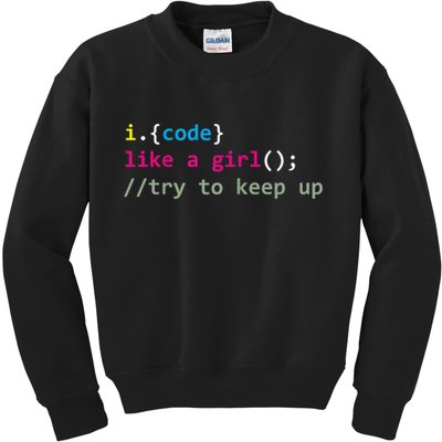 I Code Like A Girl Try To Keep Up Funny Coding Developer Kids Sweatshirt