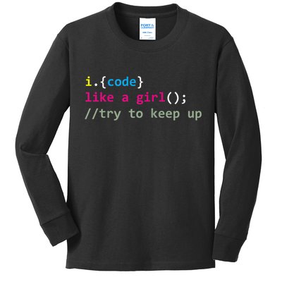 I Code Like A Girl Try To Keep Up Funny Coding Developer Kids Long Sleeve Shirt