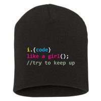 I Code Like A Girl Try To Keep Up Funny Coding Developer Short Acrylic Beanie