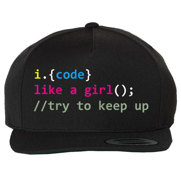 I Code Like A Girl Try To Keep Up Funny Coding Developer Wool Snapback Cap