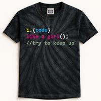 I Code Like A Girl Try To Keep Up Funny Coding Developer Kids Tie-Dye T-Shirt