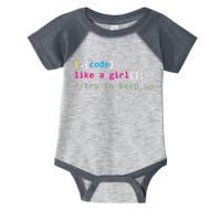 I Code Like A Girl Try To Keep Up Funny Coding Developer Infant Baby Jersey Bodysuit