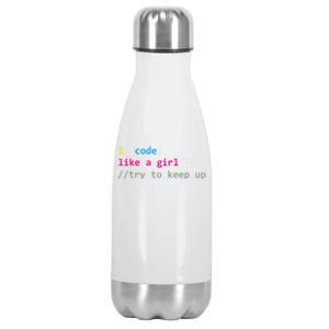 I Code Like A Girl Try To Keep Up Funny Coding Developer Stainless Steel Insulated Water Bottle