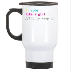 I Code Like A Girl Try To Keep Up Funny Coding Developer Stainless Steel Travel Mug