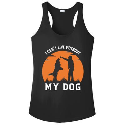 I Cant Live Without My Dog Ladies PosiCharge Competitor Racerback Tank