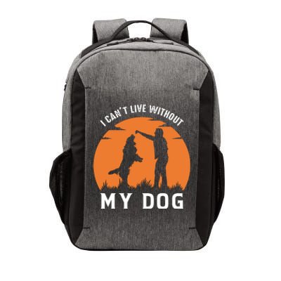 I Cant Live Without My Dog Vector Backpack