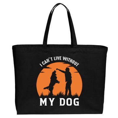 I Cant Live Without My Dog Cotton Canvas Jumbo Tote