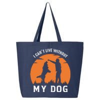 I Cant Live Without My Dog 25L Jumbo Tote