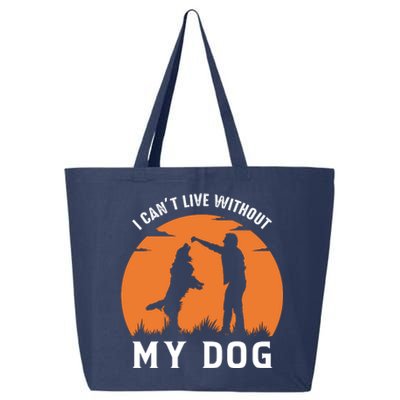 I Cant Live Without My Dog 25L Jumbo Tote