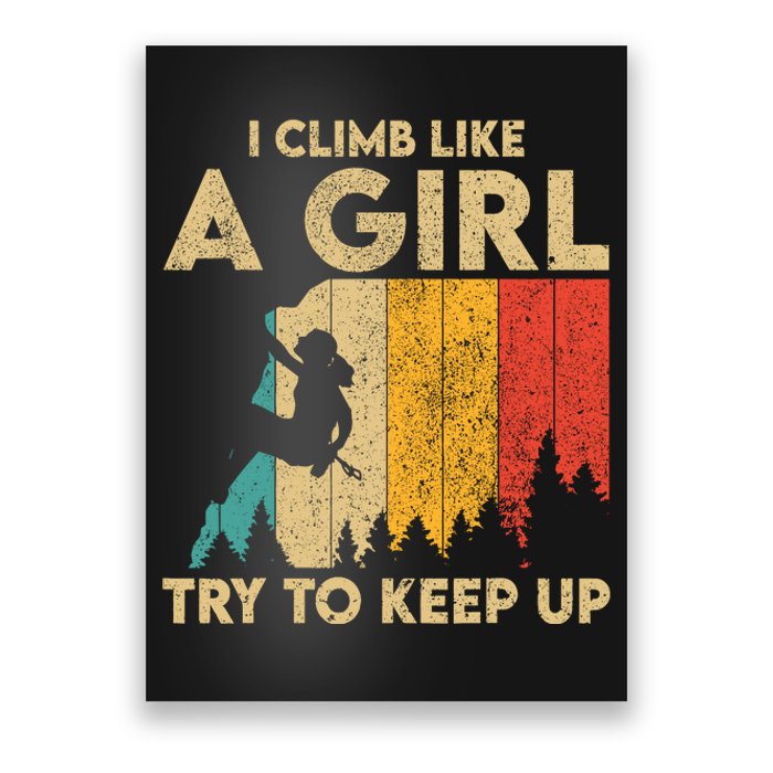 I Climb Like A Girl Vintage Rock Climbing Bouldering Wo Poster