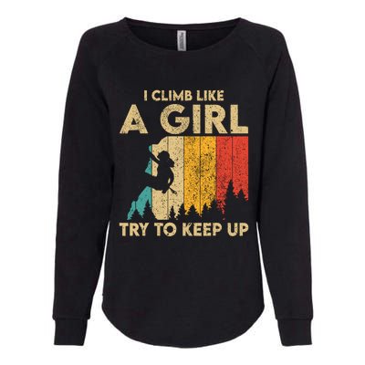 I Climb Like A Girl Vintage Rock Climbing Bouldering Wo Womens California Wash Sweatshirt