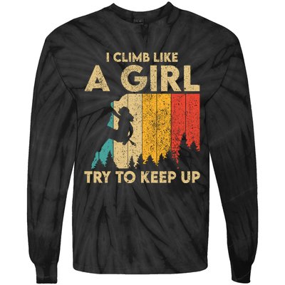 I Climb Like A Girl Vintage Rock Climbing Bouldering Wo Tie-Dye Long Sleeve Shirt