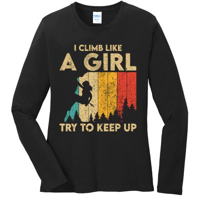 I Climb Like A Girl Vintage Rock Climbing Bouldering Wo Ladies Long Sleeve Shirt