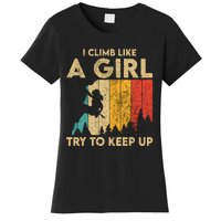 I Climb Like A Girl Vintage Rock Climbing Bouldering Wo Women's T-Shirt