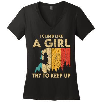 I Climb Like A Girl Vintage Rock Climbing Bouldering Wo Women's V-Neck T-Shirt