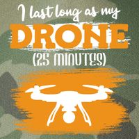 I Can Last As Long As My Drone 25 Minutes Racing Drones Funny Gift Legacy Tie Dye Trucker Hat
