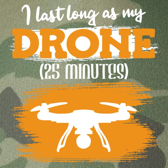 I Can Last As Long As My Drone 25 Minutes Racing Drones Funny Gift Legacy Tie Dye Trucker Hat