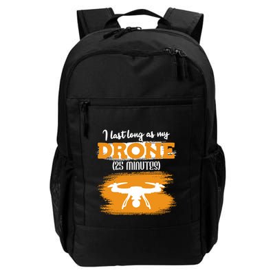 I Can Last As Long As My Drone 25 Minutes Racing Drones Funny Gift Backpack