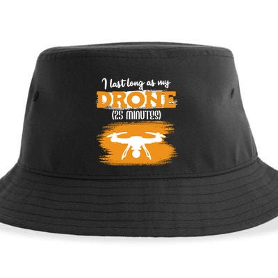 I Can Last As Long As My Drone 25 Minutes Racing Drones Funny Gift Sustainable Bucket Hat
