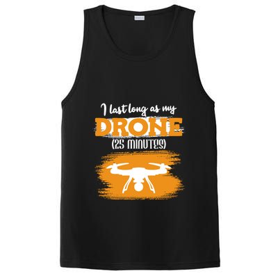 I Can Last As Long As My Drone 25 Minutes Racing Drones Funny Gift PosiCharge Competitor Tank