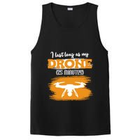 I Can Last As Long As My Drone 25 Minutes Racing Drones Funny Gift PosiCharge Competitor Tank