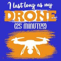 I Can Last As Long As My Drone 25 Minutes Racing Drones Funny Gift Apron