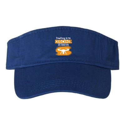 I Can Last As Long As My Drone 25 Minutes Racing Drones Funny Gift Visor