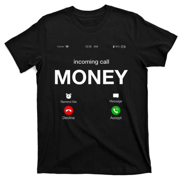 Incoming Call Money Is Calling Illustration Graphic Designs T-Shirt