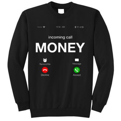 Incoming Call Money Is Calling Illustration Graphic Designs Tall Sweatshirt