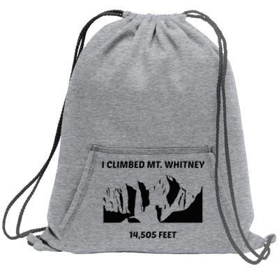 I Climbed Mt Whitney Sweatshirt Cinch Pack Bag