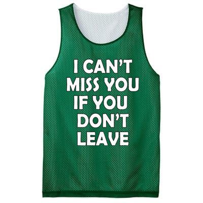 I CanT Miss You If You DonT Leave Funny Mesh Reversible Basketball Jersey Tank